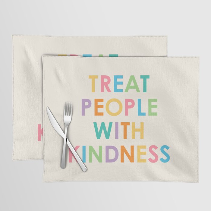 Treat People With Kindness Placemat Gallery Image 1