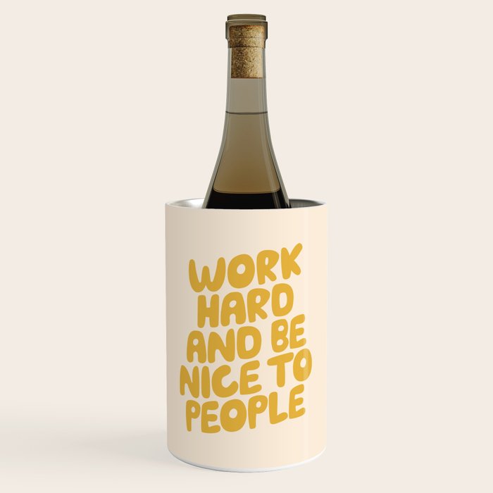 Work Hard and Be Nice to People Wine Chiller Gallery Image 1