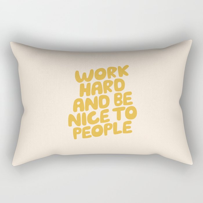 Work Hard and Be Nice to People Rectangular Pillow Gallery Image 2