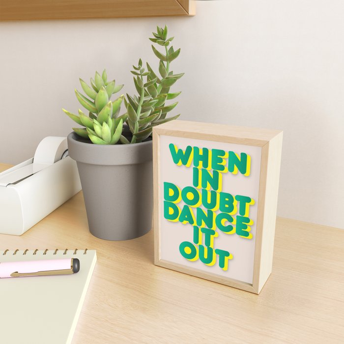 When in doubt dance it out no2 Mini Art Print Gallery Image 2