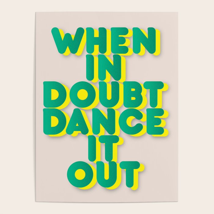 When in doubt dance it out no2 Poster Gallery Image 4