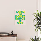 When in doubt dance it out no2 Poster Gallery Image 2