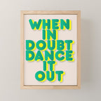 When in doubt dance it out no2 Mini Art Print Gallery Image 1