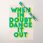 When in doubt dance it out no2 Wrapping Paper Gallery Image 1