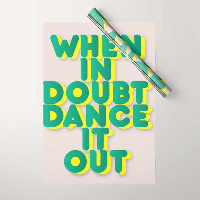When in doubt dance it out no2 Wrapping Paper Gallery Image 1