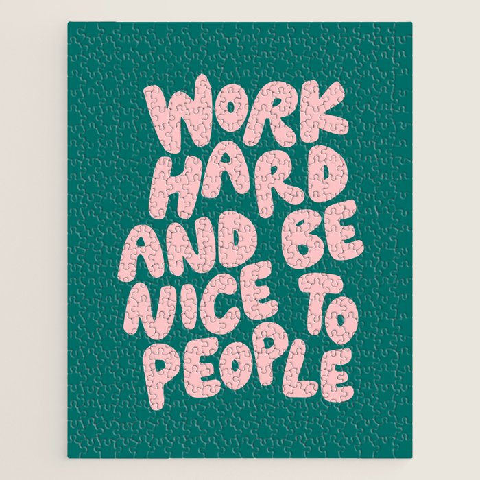 Work Hard and Be Nice to People in Green and Peach Pink Jigsaw Puzzle Gallery Image 1