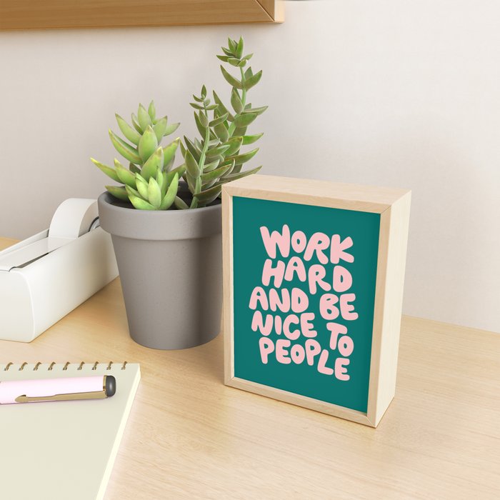 Work Hard and Be Nice to People in Green and Peach Pink Mini Art Print Gallery Image 2