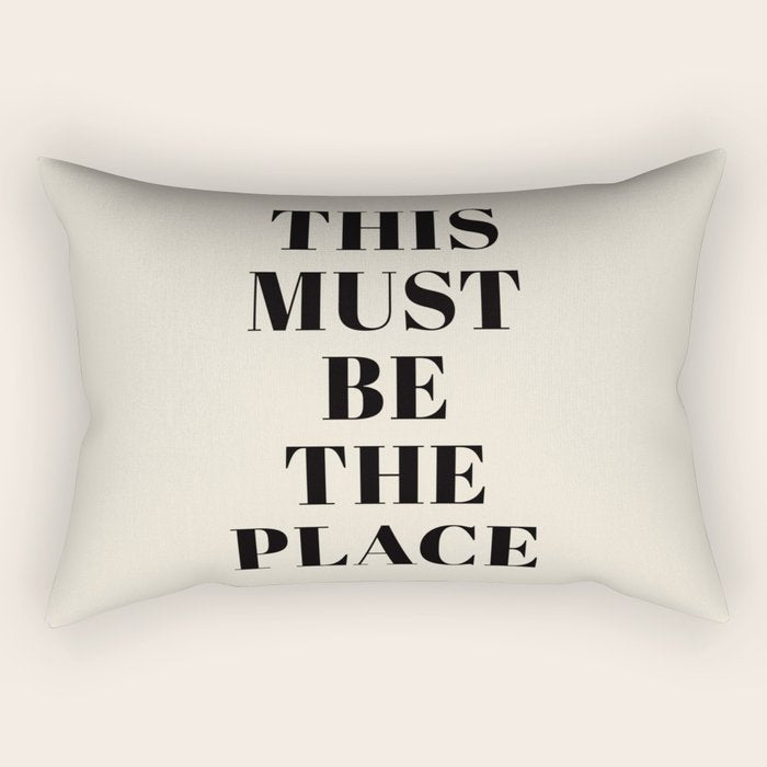 This Must Be The Place Rectangular Pillow Gallery Image 2