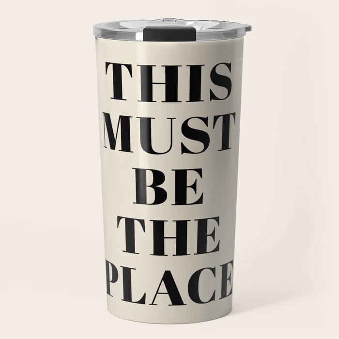 This Must Be The Place Travel Mug Gallery Image 1
