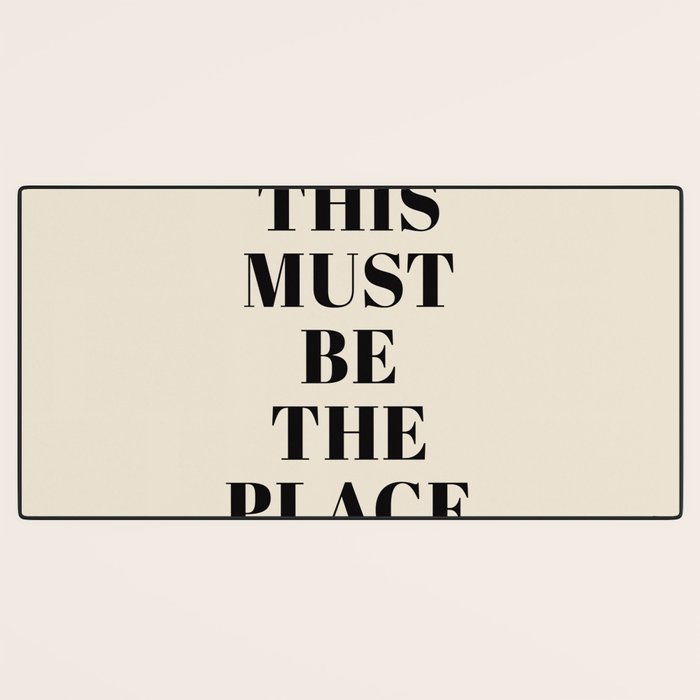 This Must Be The Place Desk Mat Gallery Image 3