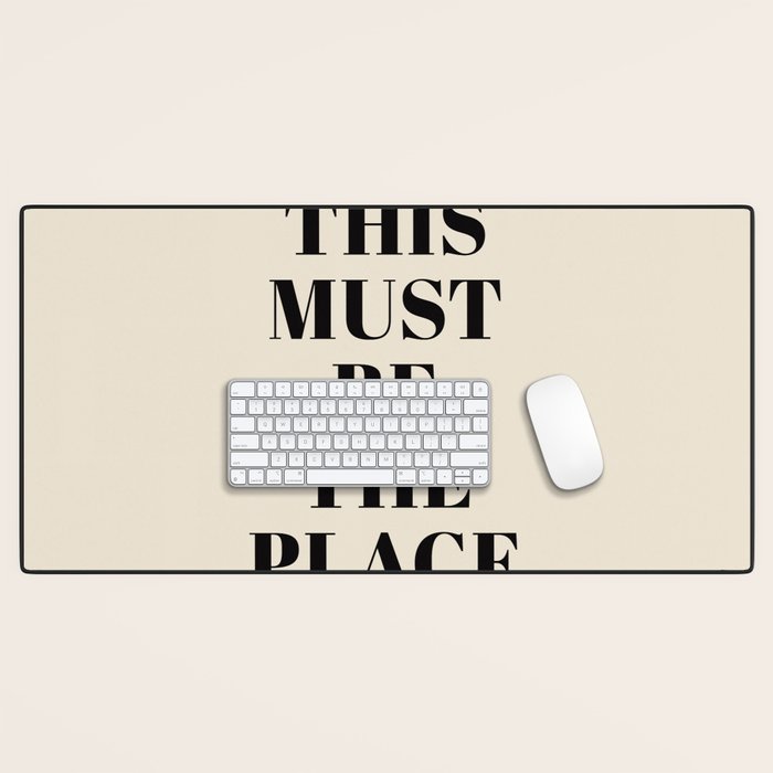 This Must Be The Place Desk Mat Gallery Image 1