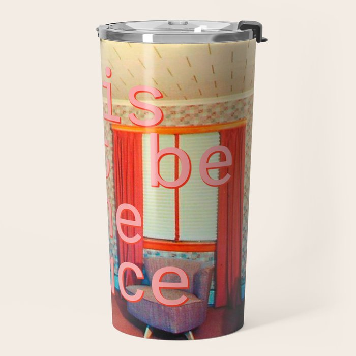 This must be the place Travel Mug Gallery Image 2