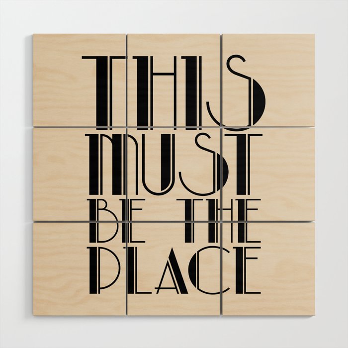 This Must Be The Place (Beige) Wood Wall Art Gallery Image 1