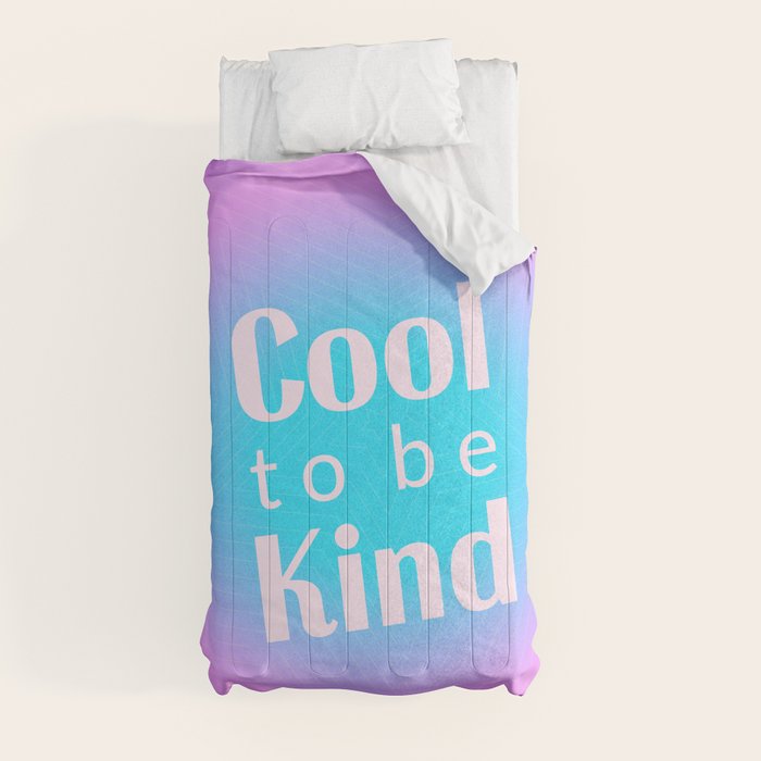 Cool To Be Kind - Gradient Typography Comforter Gallery Image 6
