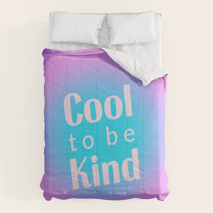 Cool To Be Kind - Gradient Typography Comforter Gallery Image 6