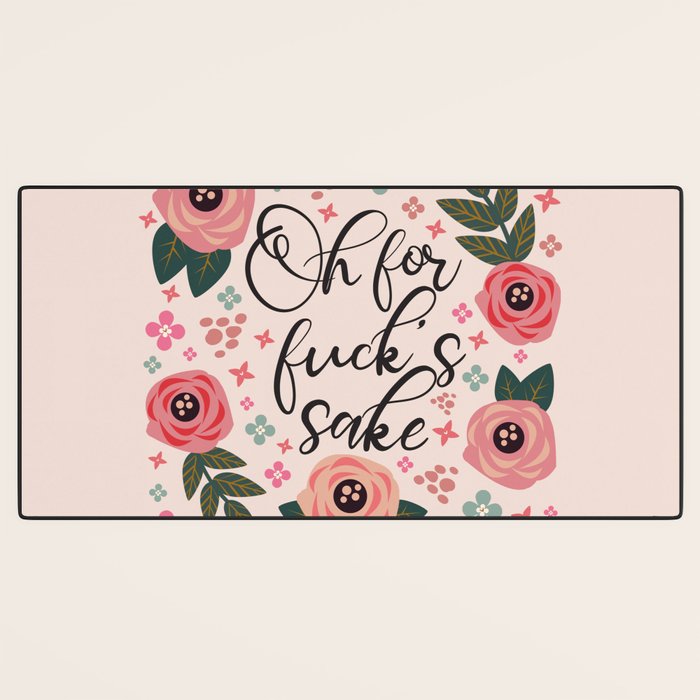 Oh For Fuck's Sake Funny Saying Desk Mat Gallery Image 3