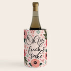 Oh For Fuck's Sake Funny Saying Wine Chiller Gallery Image 1