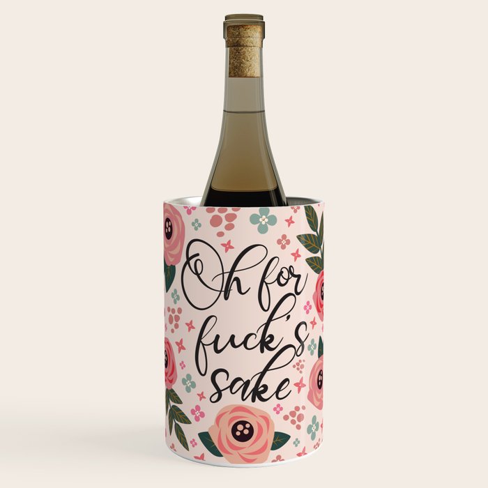 Oh For Fuck's Sake Funny Saying Wine Chiller Gallery Image 1