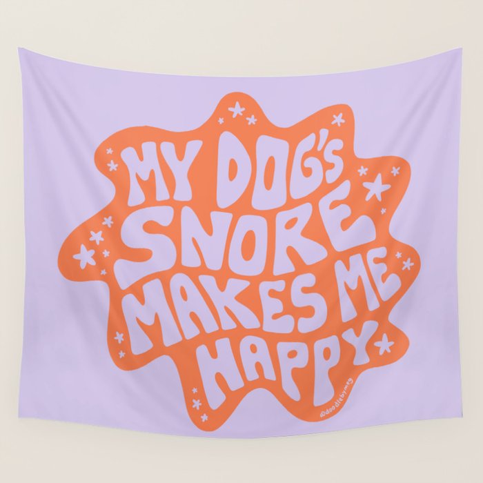 My Dogs Snore Makes Me Happy in Purple Wall Tapestry Gallery Image 1