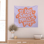 My Dogs Snore Makes Me Happy in Purple Wall Tapestry Gallery Image 2