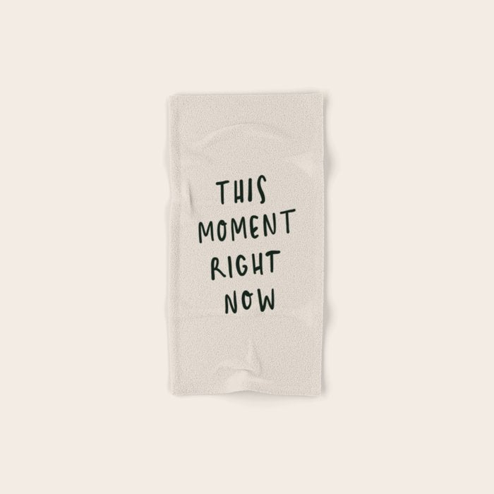 this moment right now Bath Towel Gallery Image 1
