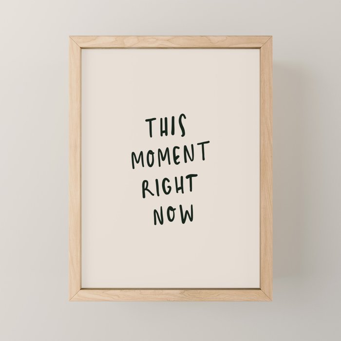 this moment right now Mini Art Print