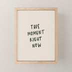 this moment right now Mini Art Print Gallery Image 1