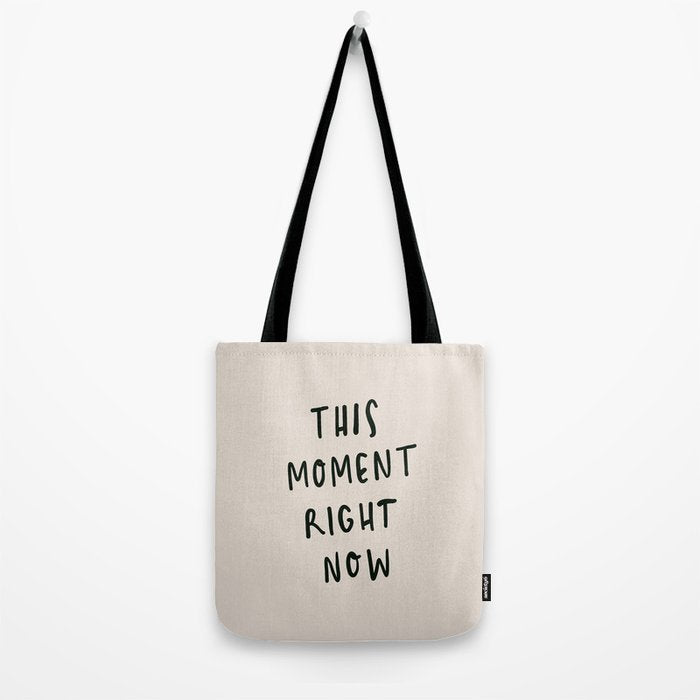 this moment right now Tote Bag Gallery Image 2