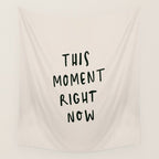 this moment right now Wall Tapestry Gallery Image 4