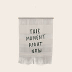 this moment right now Wall Hanging Gallery Image 1