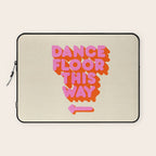 DANCE FLOOR THIS WAY - PINK TYPOGRAPHY Laptop Sleeve Gallery Image 1