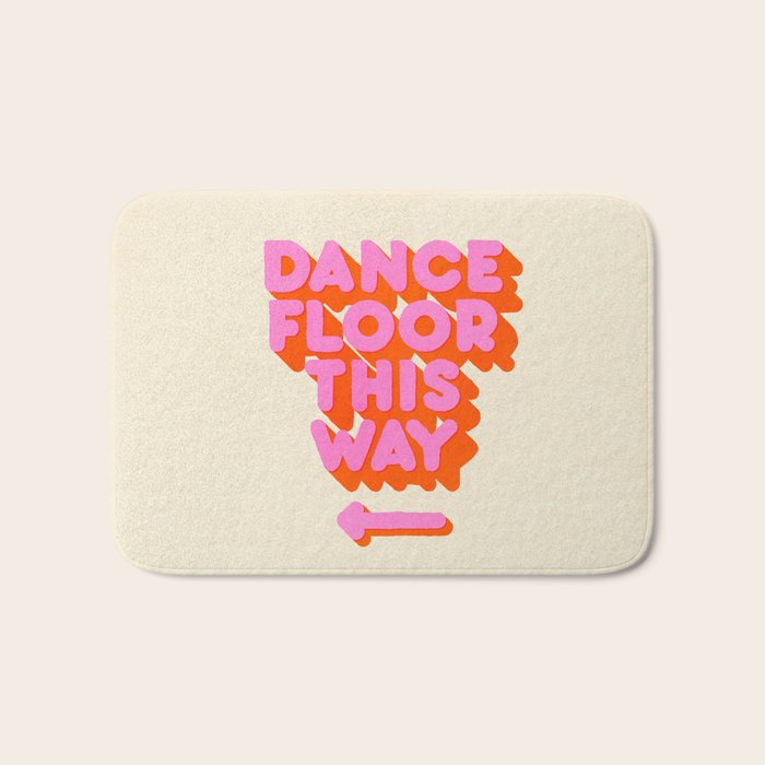 DANCE FLOOR THIS WAY - PINK TYPOGRAPHY Bath Mat Gallery Image 1