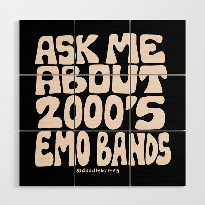 Ask Me About 2000's Emo Bands Wood Wall Art Gallery Image 1