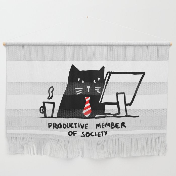 Productive member of society Wall Hanging Gallery Image 1
