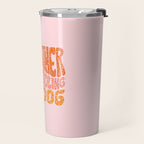 I'd Rather Be My Dog Travel Mug Gallery Image 2