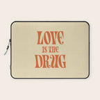 Love Is The Drug Laptop Sleeve Gallery Image 1