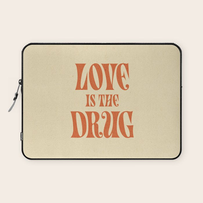 Love Is The Drug Laptop Sleeve Gallery Image 1