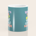 Whats The Best That Could Happen typography print in green, lilac, orange and yellow Coffee Mug Gallery Image 4