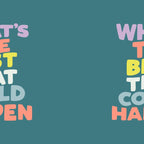 Whats The Best That Could Happen typography print in green, lilac, orange and yellow Coffee Mug Gallery Image 2