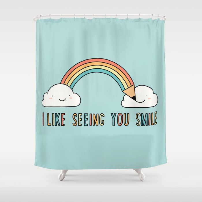 I like seeing you smile Shower Curtain Gallery Image 1