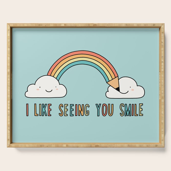 I like seeing you smile Serving Tray Gallery Image 1