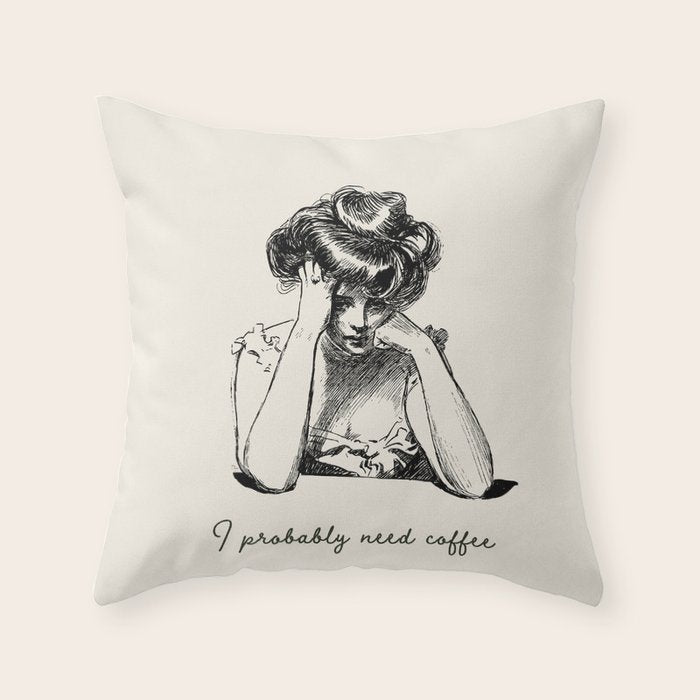 I Probably Need Coffee / Vintage Illustration / Funny Quote Throw Pillow Gallery Image 6