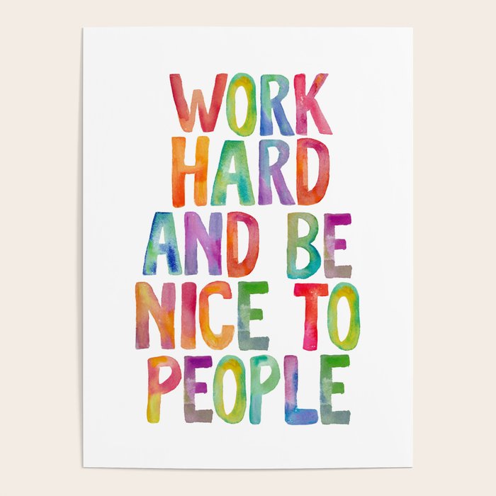 Work Hard and Be Nice to People Poster Gallery Image 4