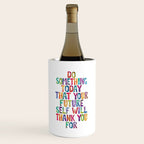 Do Something Today That Your Future Self Will Thank You For in Rainbow Watercolors Wine Chiller Gallery Image 1