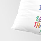 Do Something Today That Your Future Self Will Thank You For in Rainbow Watercolors Pillow Sham Gallery Image 4