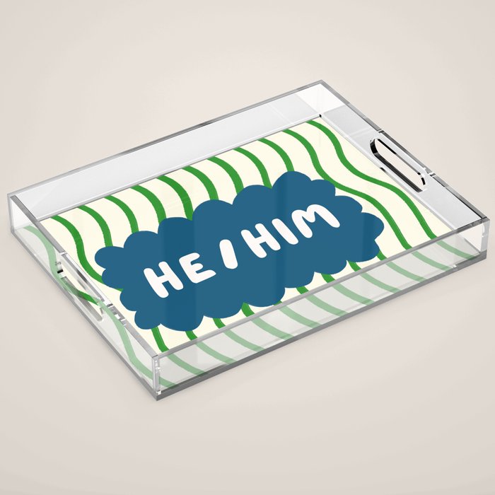 He/Him - pronoun badge  Acrylic Tray Gallery Image 1