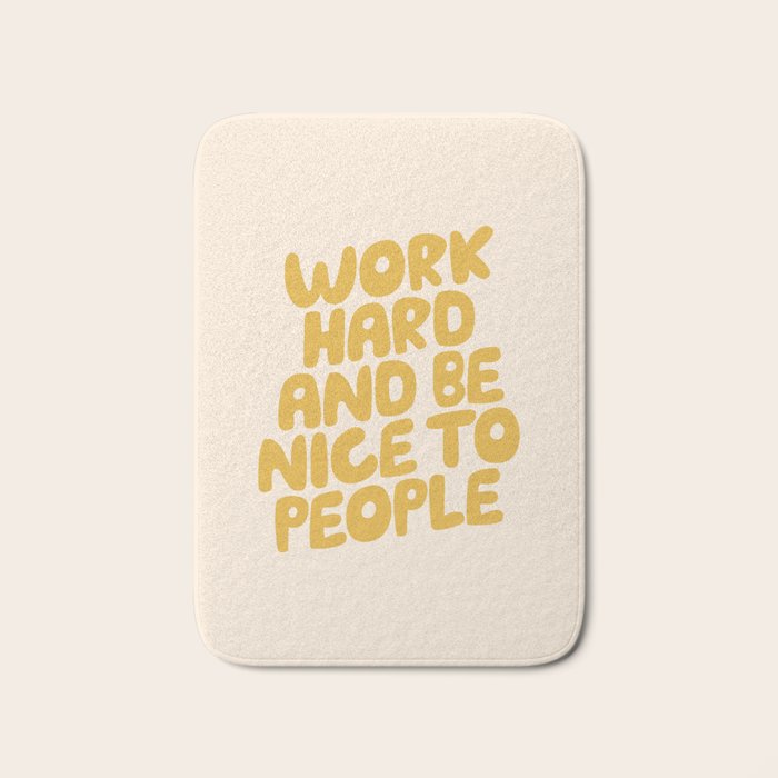 Work Hard and Be Nice to People Bath Mat Gallery Image 1