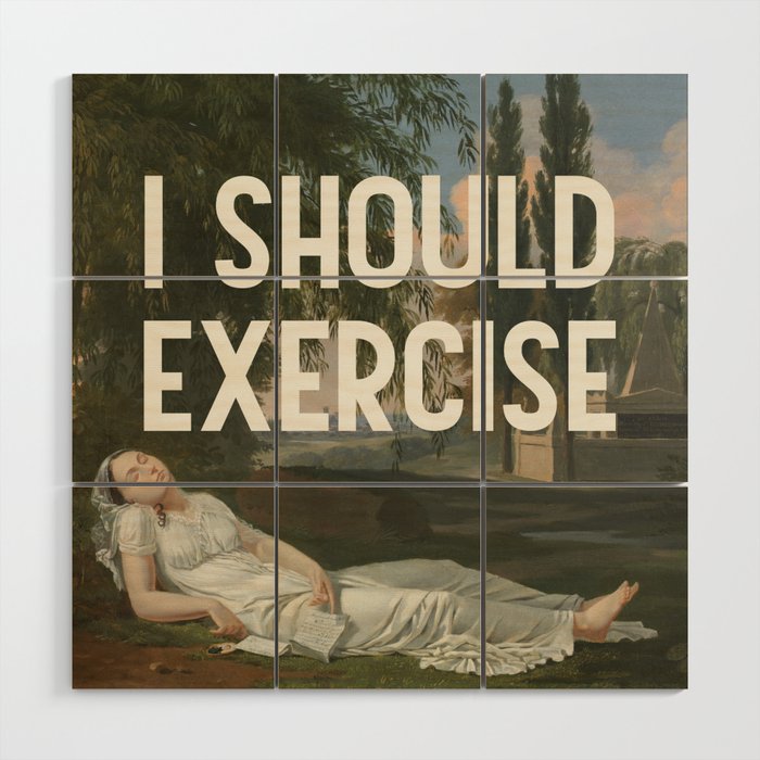 I Should Exercise - Funny Motivational Quote Wood Wall Art Gallery Image 1