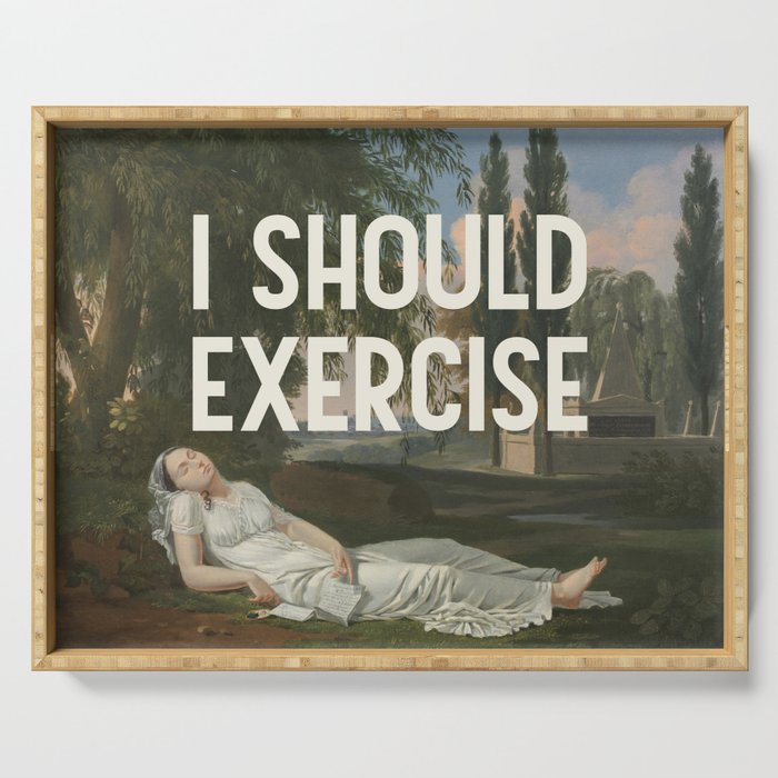 I Should Exercise - Funny Motivational Quote Serving Tray Gallery Image 1