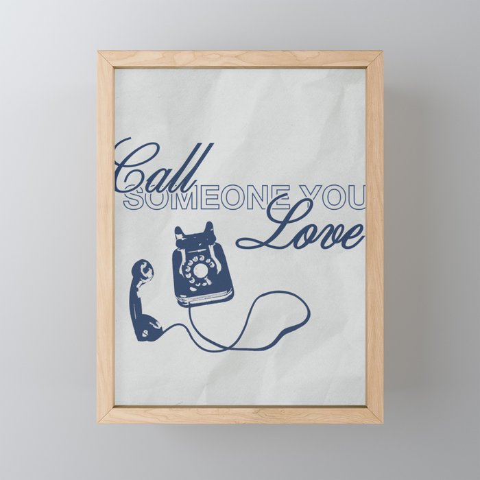 Call Someone you Love Mini Art Print Gallery Image 1